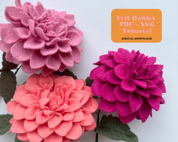Felt Dahlia SVG and PDF Pattern and Tutorial, Digital Download