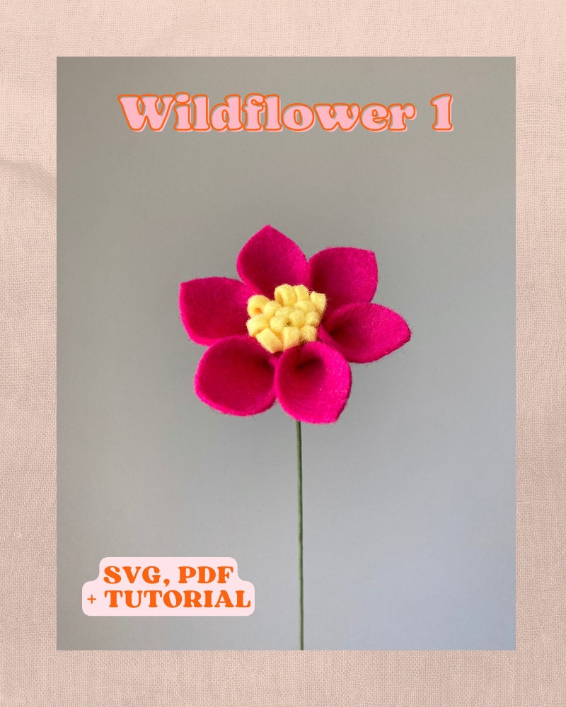 Felt Wildflowers SVG and PDF Pattern and Tutorial, 4 Flower Styles, Digital Download