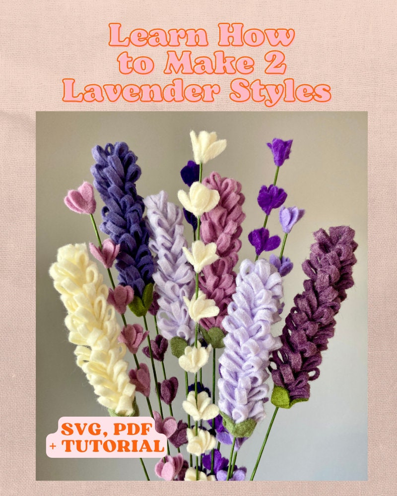 Felt Lavender SVG and PDF Pattern and Tutorial, 2 Styles, Digital Download