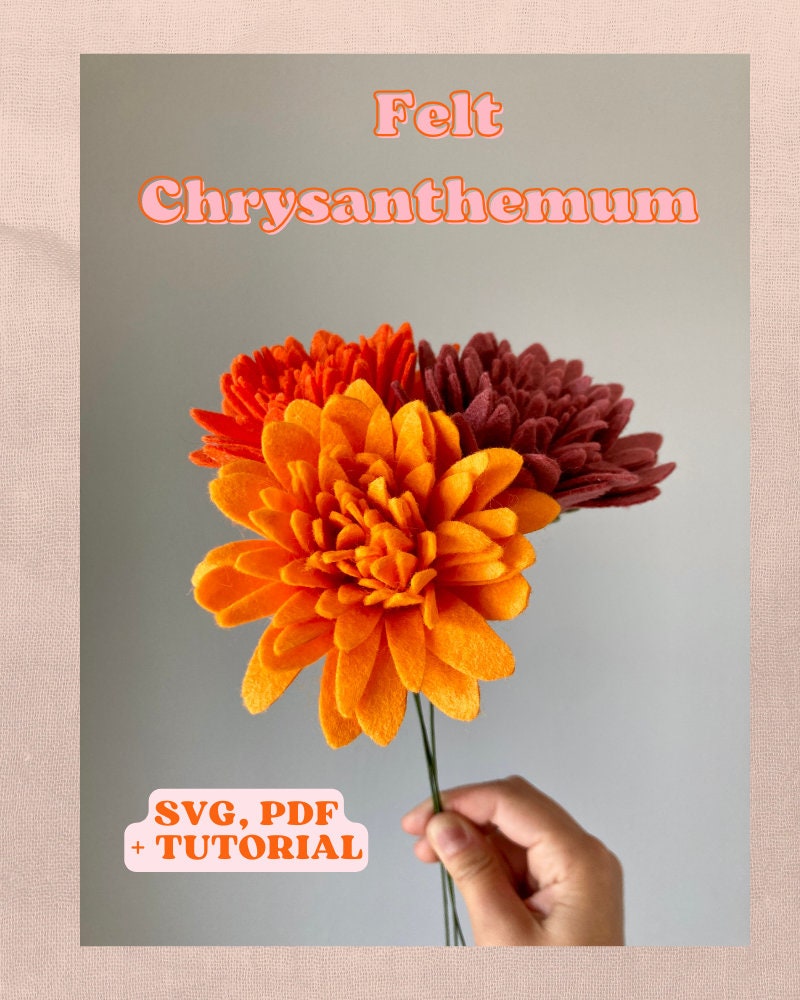 Felt Chrysanthemum SVG and PDF Pattern and Tutorial, Digital Download