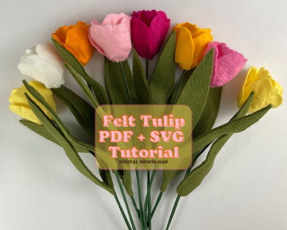 Felt Tulip SVG and PDF Pattern and Tutorial, Digital Download