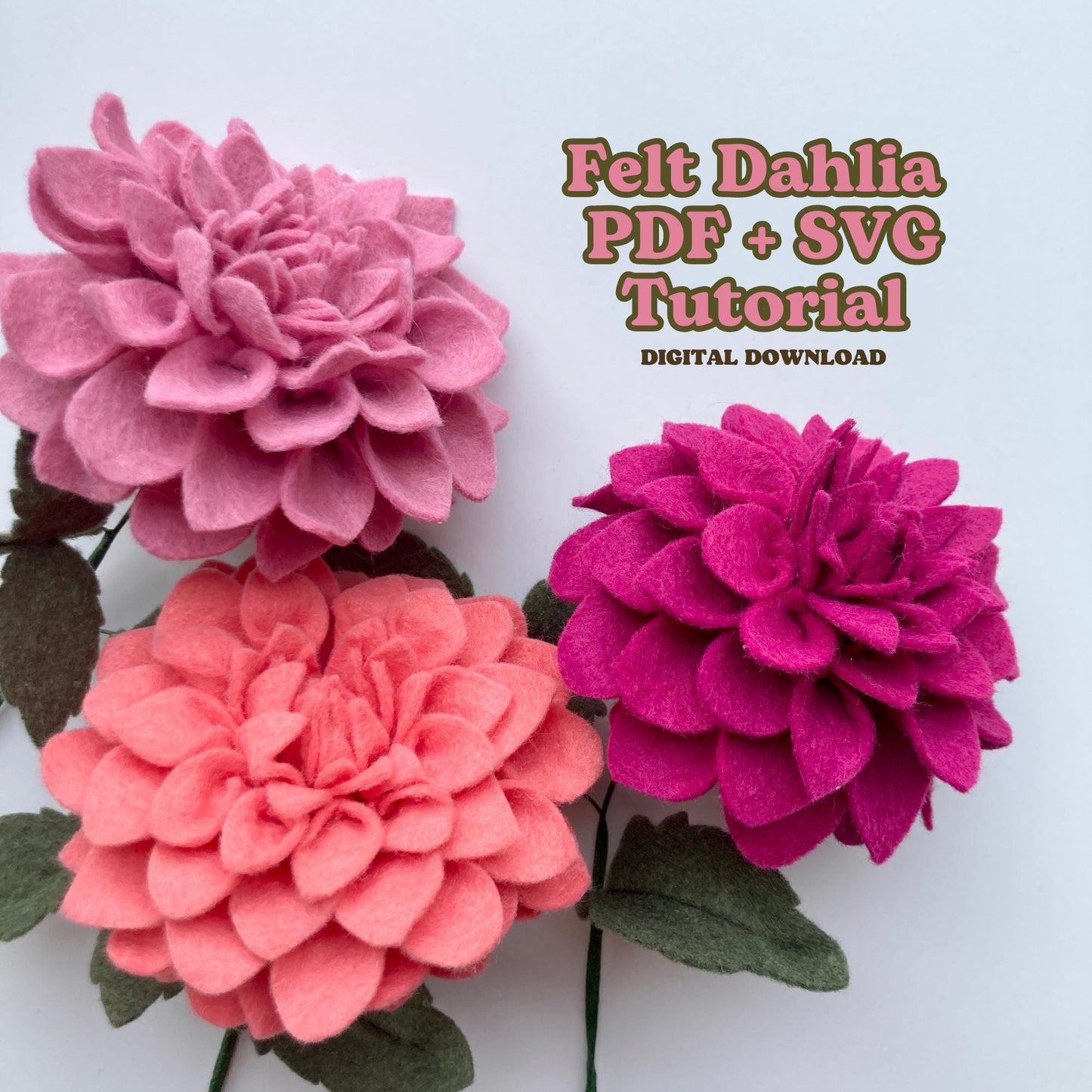 Felt Dahlia SVG and PDF Pattern and Tutorial, Digital Download