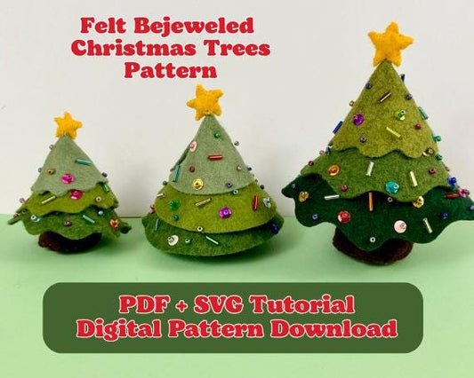 Felt Bejeweled Christmas Trees Pattern and Tutorial, SVG and PDF Digital Download