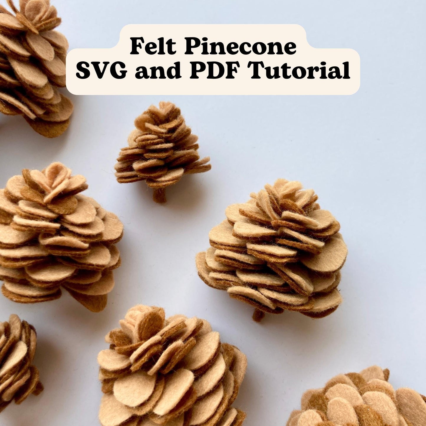 Felt Pinecone SVG and PDF Pattern and Tutorial, Digital Download