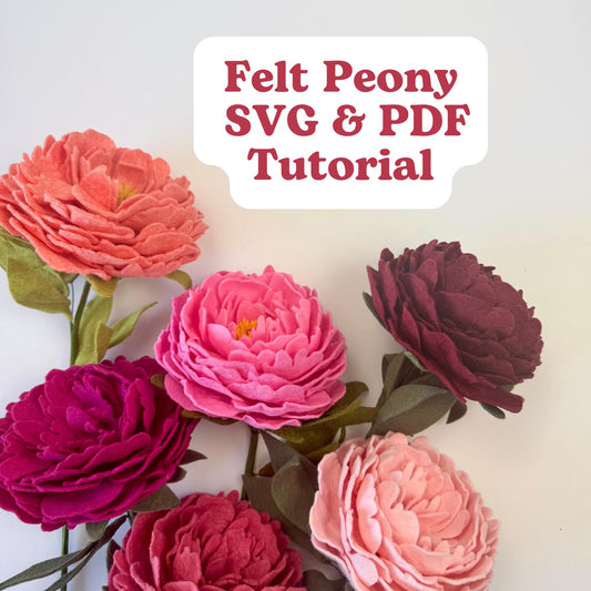 Felt Peony Felt Flower Pattern, SVG and PDF Tutorial